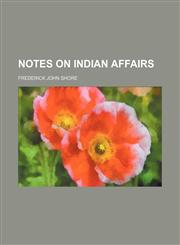 Notes on Indian Affairs (Volume 2),1151030473,9781151030474