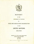 Report of the Government of Pakistan to Food and Agriculture Organization of the United Nations - 1955-1957