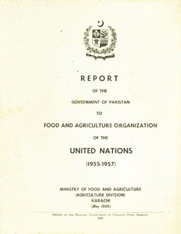 Report of the Government of Pakistan to Food and Agriculture Organization of the United Nations - 1955-1957