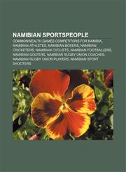Namibian sportspeople Commonwealth Games competitors for Namibia, Namibian athletes, Namibian boxers, Namibian cricketers, Namibian cyclists,1157886574,9781157886570
