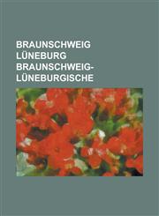 Braunschweig Lüneburg Braunschweig-Lüneburgische,1236851439,9781236851437