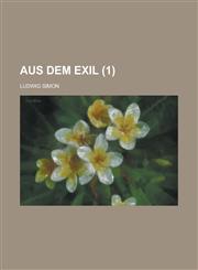 Aus Dem Exil (1),1234981297,9781234981297