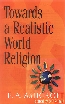 Towards a Realistic World Religion 1st Edition,8178881047,9788178881041