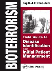 Bioterrorism Field Guide to Disease Identification and Initial Patient Management,0849320305,9780849320309