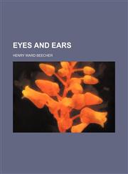 Eyes and Ears,1150864400,9781150864407
