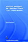 Production, Perception, and Phonotactic Patterns A Case of Contrastive Palatalization,0415941547,9780415941549