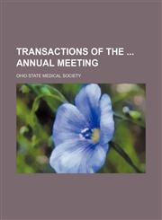 Transactions of the  annual meeting,1150195320,9781150195327
