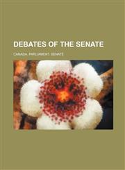 Debates of the Senate,1231054638,9781231054635