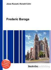 Frederic Baraga,5512452150,9785512452158