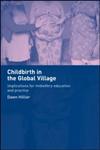 Childbirth in the Global Village,0415275520,9780415275521