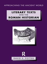 Literary Texts and the Roman Historian,0415088968,9780415088961