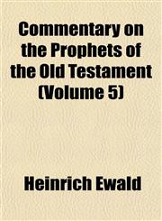 Commentary on the Prophets of the Old Testament (Volume 5),1152696149,9781152696143