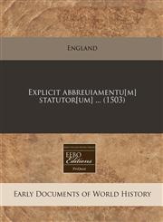 Explicit abbreuiamentu[m] statutor[um] ... (1503),1171338155,9781171338154