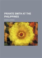 PRIVATE SMITH AT THE PHILIPPINES,1236659031,9781236659033