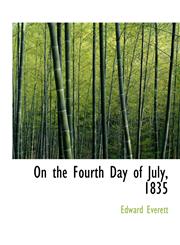 On the Fourth Day of July, 1835,1140116185,9781140116189