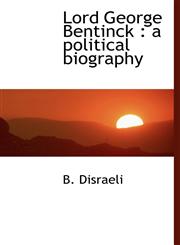 Lord George Bentinck A Political Biography,1115903535,9781115903530