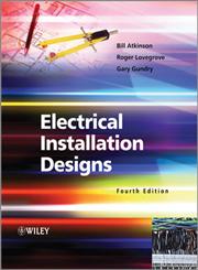 Electrical Installation Designs 4th Edition,1119992842,9781119992844