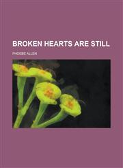 Broken hearts are still,1236786173,9781236786173