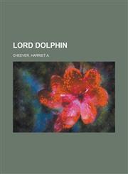 Lord Dolphin,1443243191,9781443243193