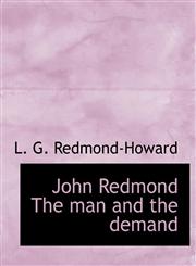 John Redmond the Man and the Demand,1140105140,9781140105145
