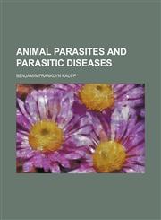 Animal parasites and parasitic diseases,1153274612,9781153274616