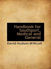 Handbook for Southport, Medical and General,1103396609,9781103396603