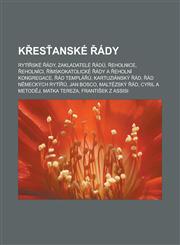 Křesťanské řády Rytířské řády, Zakladatelé řádů, Řeholnice, Řeholníci, Římskokatolické řády a řeholní kongregace, Řád templářů,1233328050,9781233328055