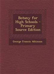 Botany for High Schools - Primary Source Edition,1293836346,9781293836347
