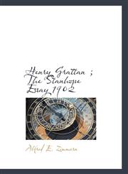Henry Grattan ; The Stanhope Essay 1902,1117558835,9781117558837