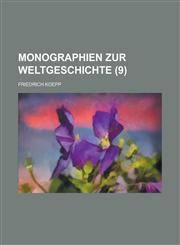 Monographien Zur Weltgeschichte (9),1234639629,9781234639624