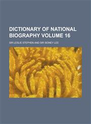 Dictionary of National Biography Volume 16,1236954238,9781236954237