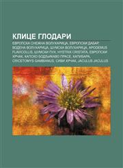 Klice glodari Evropska snežna voluharica, Evropski dabar, Vodena voluharica, Šumska voluharica, Apodemus flavicollis, Šumski puh,1234014564,9781234014568
