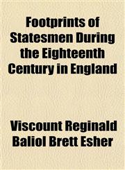 Footprints of Statesmen During the Eighteenth Century in England,115139324X,9781151393241