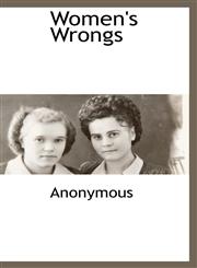 Women's Wrongs,1116306735,9781116306736