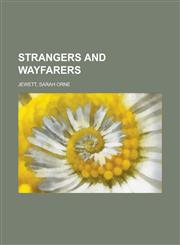 Strangers and Wayfarers,1153647532,9781153647533
