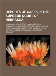 Reports of Cases in the Supreme Court of Nebraska (Volume 9),1234997274,9781234997274