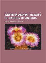 Western Asia in the Days of Sargon of Assyria,1151269697,9781151269690