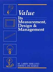 Value Its Measurement, Design, and Management,0471527386,9780471527381