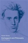 Kierkegaard and Philosophy Selected Essays,041540827X,9780415408271