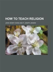How to teach religion,1151561703,9781151561701