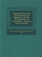 Researches Into the Early History of Mankind and the Development of Civilization - Primary Source Edition,1294661906,9781294661900