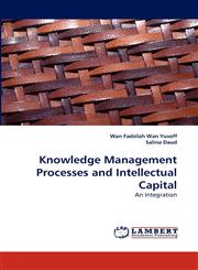 Knowledge Management Processes and Intellectual Capital,3838322010,9783838322018