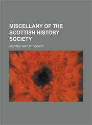 Miscellany of the Scottish History Society,1236783611,9781236783615