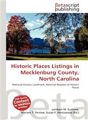 Historic Places Listings in Mecklenburg County, North Carolina,6137512258,9786137512258