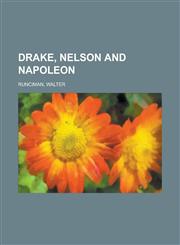 Drake, Nelson and Napoleon,1153602652,9781153602655