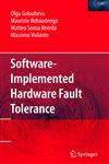 Software-Implemented Hardware Fault Tolerance,0387260609,9780387260600