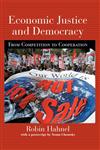 Economic Justice and Democracy From Competition to Cooperation,0415933447,9780415933445