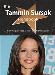 The Tammin Sursok Handbook - Everything You Need to Know about Tammin Sursok,1486473849,9781486473847