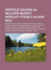 Držitelé Oscara za nejlepší mužský herecký výkon v hlavní roli Gregory Peck, Oscar za nejlepší mužský herecký výkon v hlavní roli,1232862460,9781232862468