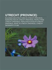 Utrecht (province) Buildings and structures in Utrecht (province), Municipalities of Utrecht (province), People from Utrecht (province),1157515754,9781157515753